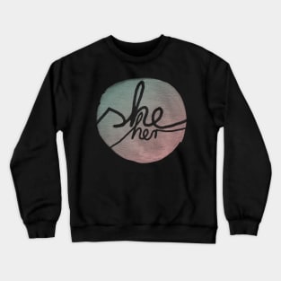 She Pronoun Pride Crewneck Sweatshirt